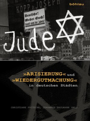 cover image of »Arisierung« und »Wiedergutmachung« in deutschen Städten